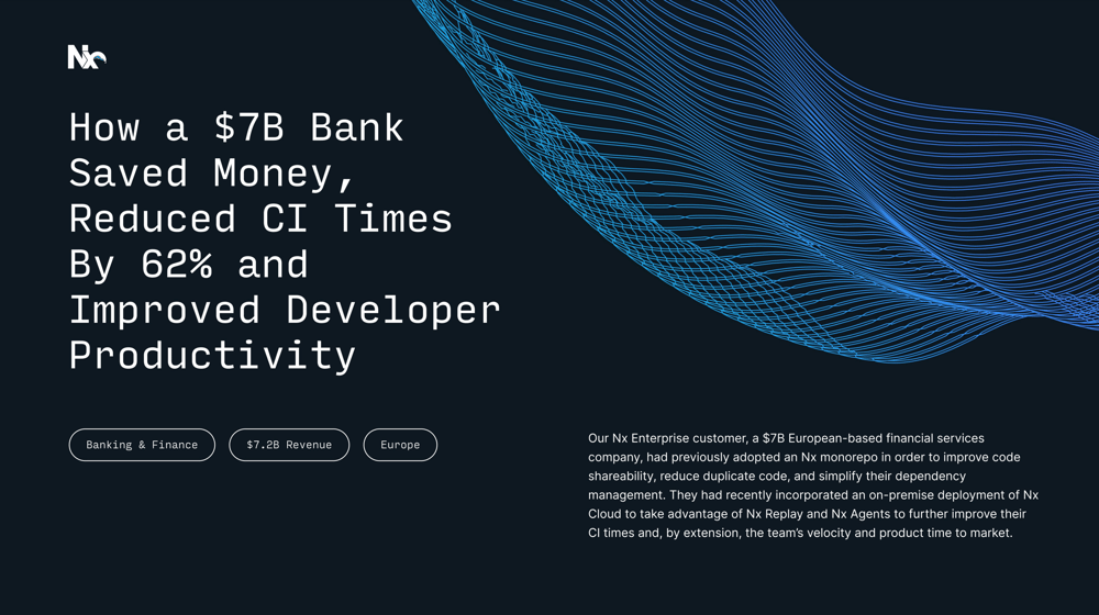 See how a $7B bank saved money, reduced CI times by 62% and improved developer productivity.